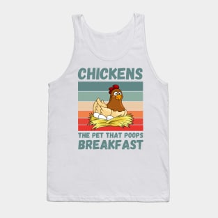 Chickens The Pet That Poops Breakfast, Funny Chicken Tank Top
